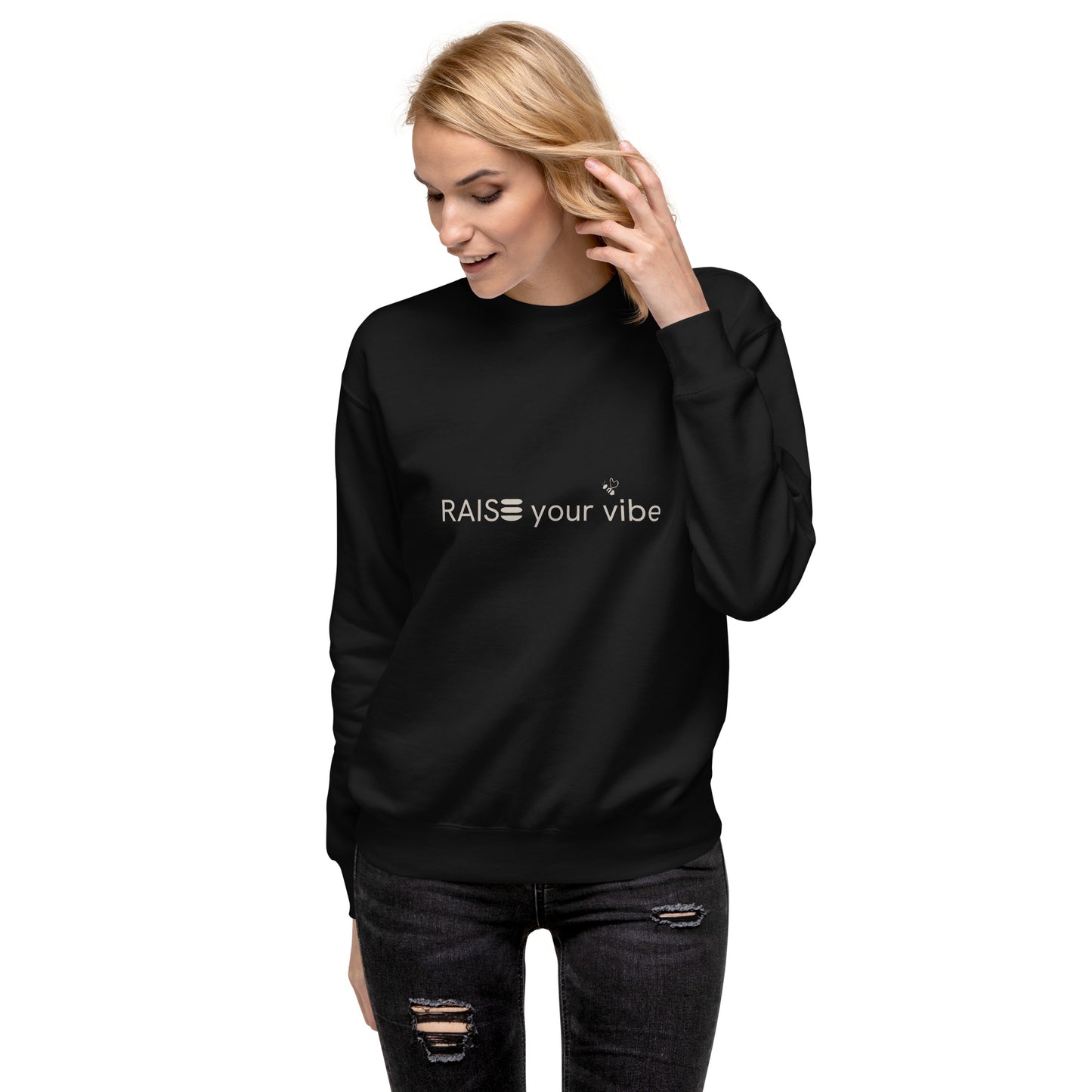 Raise your vibe - Unisex Premium Sweatshirt